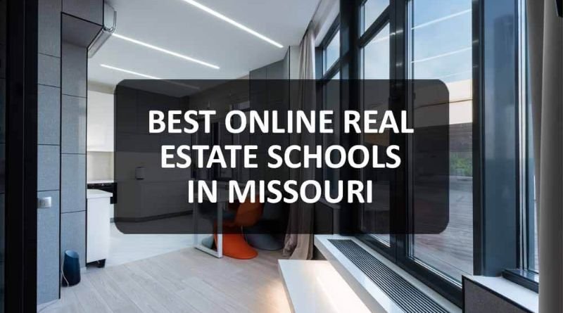 The 6 Best Online Real Estate Schools in Missouri for 2022